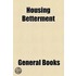 Housing Betterment