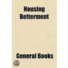Housing Betterment by Unknown Author