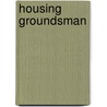 Housing Groundsman door Onbekend