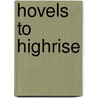Hovels to Highrise by Anne Power