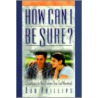 How Can I Be Sure? door Bob Phillips