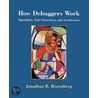 How Debuggers Work door Jonathan Rosenberg