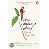 How Language Works door David Crystal