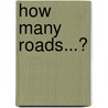 How Many Roads...? door S. Mathwin Davis