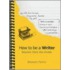 How To Be A Writer