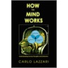 How the Mind Works by Carlo Lazzari