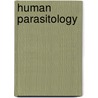 Human Parasitology door Clint E. Carter