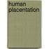 Human Placentation