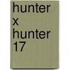 Hunter X Hunter 17 door Yoshihiro Togashi