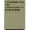 Verhaalsrechten van verzekeraars en risicodragers by W.H. van Boom