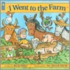 I Went to the Farm