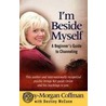 I'm Beside Myself! door Destiny McCune
