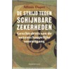 De strijd tegen schijnbare zekerheden