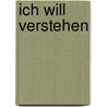 Ich will verstehen by Hannah Arendt