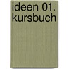 Ideen 01. Kursbuch door Wilfried Krenn