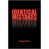 Identical Mistakes door Lloyd Foster