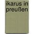 Ikarus in Preußen