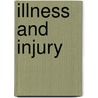 Illness And Injury door Sylvia Goulding