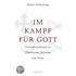 Im Kampf für Gott
