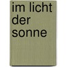 Im Licht der Sonne by Nora Roberts