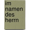Im Namen des Herrn by Hermann Häring