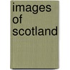 Images Of Scotland by Karen Fitzpatrick