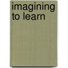 Imagining to Learn by Jeffrey Wilhelm
