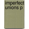 Imperfect Unions P door Onbekend