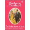 Importance Of Love door Barbara Cartland