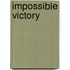 Impossible Victory