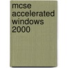 MCSE Accelerated Windows 2000 door Jos Lammers