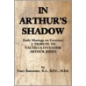 In Arthur's Shadow door Gary F. Bannister Ba Bpe Med