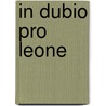 In Dubio Pro Leone door Hartwig Stein
