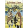 In Freedom's Cause by George Alfred Henty
