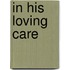 In His Loving Care