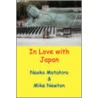 In Love with Japan door Mike Newton