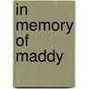 In Memory of Maddy door K. Barham Amy