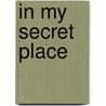 In My Secret Place door Rev. Thomas L. Holt