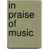 In Praise Of Music