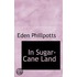 In Sugar-Cane Land