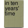 In Ten Years' Time door S.M. Cox