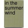 In The Summer Wind door Jessica Brett-Caccia