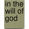 In The Will Of God by Beverly Ann Carter