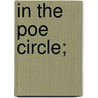 In the Poe Circle; door Joel Benton
