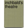 Inchbald's Theatre by Elizabeth Inchnbald
