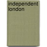 Independent London door Moritz Steiger