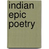 Indian Epic Poetry door Sir Monier Monier-Williams