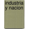 Industria y Nacion by Martin Schorr