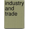 Industry And Trade by Avard Longley Bishop
