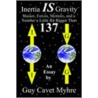 Inertia Is Gravity door Guy Cavet Myhre